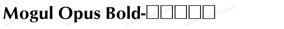Mogul Opus Bold字体转换